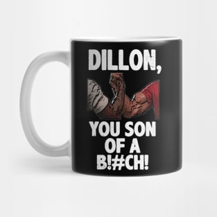 Dillon You Son Of A Bitch Predator Epic Handshake Mug